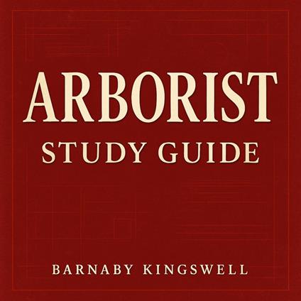 ARBORIST Study Guide