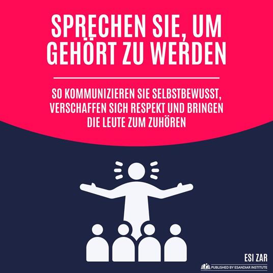 Sprechen Sie, um gehört zu werden