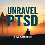 Unravel PTSD: Escape & Heal