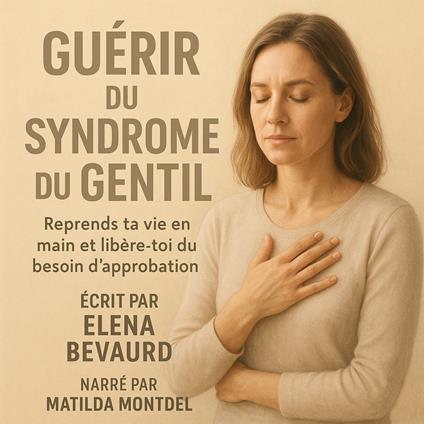 GUÉRIR DU SYNDROME DU GENTIL