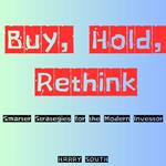 Buy, Hold, Rethink