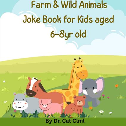 Snort, Quack, Giggle - Farm & Wild Animals Joke Book