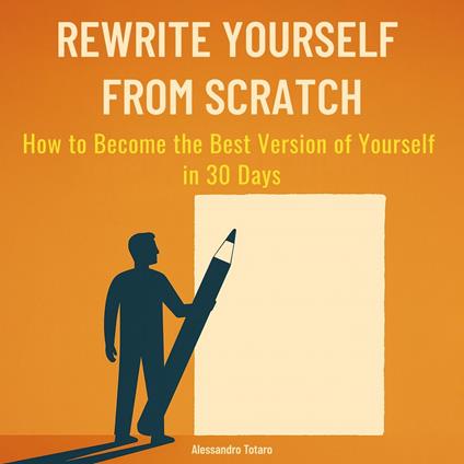 Rewrite Yourself from Scratch