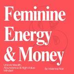 Feminine Energy & Money