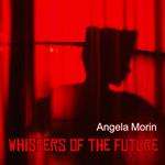 Whispers of the Future
