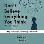 Don't Believe Everything You Think by Joseph Nguyen