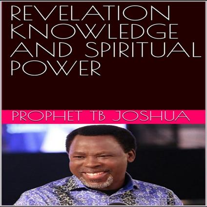 Revelation Knowledge and Spiritual Power