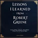 Lessons I Learned from Robert Greene