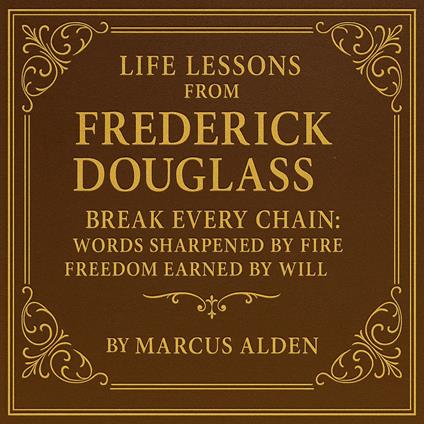 Life Lessons from Frederick Douglass