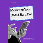 Monetize Your DMs Like a Pro
