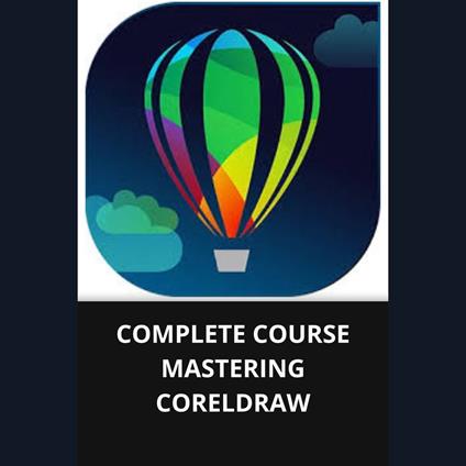 COMPLETE COURSE MASTERING CORELDRAW