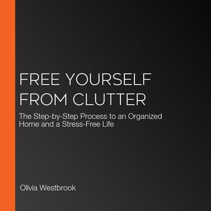 Free Yourself From Clutter
