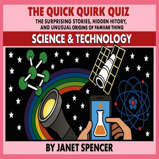 Quick Quirks Quiz Book, The - Science & Technology Edition