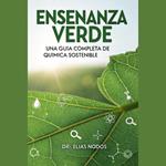 Enseñanza Verde: Una Guía Completa de Química Sostenible