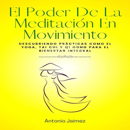 El Poder De La Meditación En Movimiento