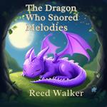 Dragon Who Snored Melodies, The