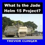 What Is the Jade Helm 15 Project?