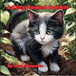 Kitty Named Cricket, A