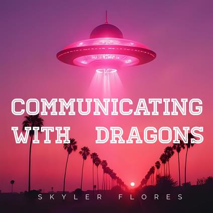 Communicating With Dragons