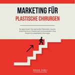 Marketing für plastische Chirurgen