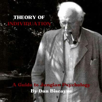 Theory of Individuation: A Guide to Jungian Psychology