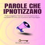 Parole Che Ipnotizzano