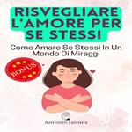 Risvegliare L'Amore Per Se Stessi