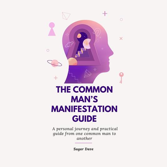 Common Man's Manifestation Guide, The