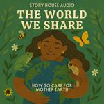 World We Share, The