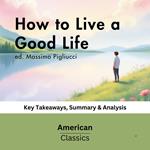 How to Live a Good Life by ed. Massimo Pigliucci