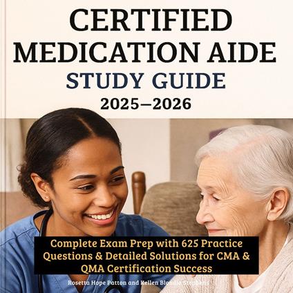 Certified Medication Aide Study Guide 2025-2026