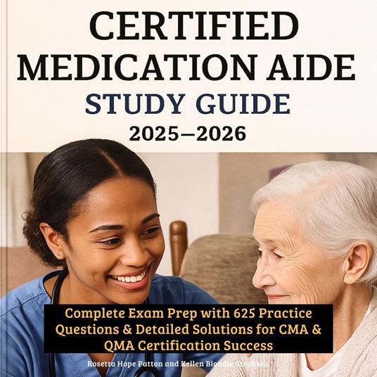 Certified Medication Aide Study Guide 2025-2026
