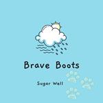 Brave Boots