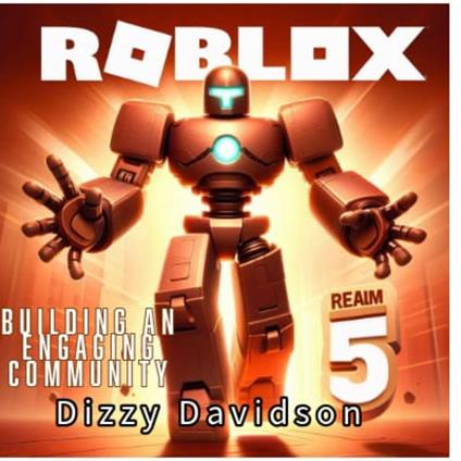 Roblox Realm 5: Building an Engaging Community