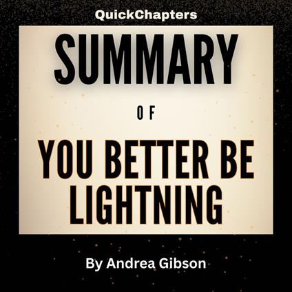 Summary of You Better Be Lightning