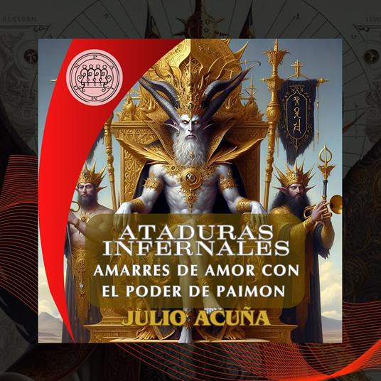 ATADURAS INFERNALES: AMARRES DE AMOR CON EL PODER DE PAIMON (Spanish Edition)