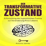 Der transformative Zustand