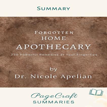 Forgotten Home Apothecary by Dr. Nicole Apelian Audiobook Summary