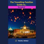 Travelling Families Guide to Bangkok, The