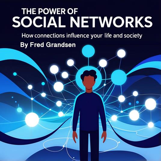 Power of Social Networks, The