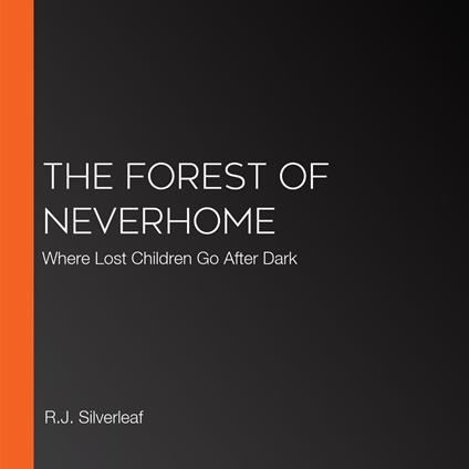 Forest of Neverhome, The