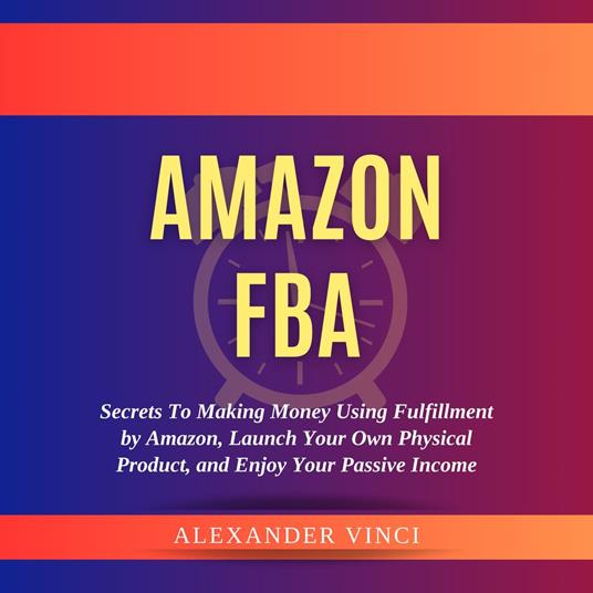 Amazon FBA by Alexander Vinci
