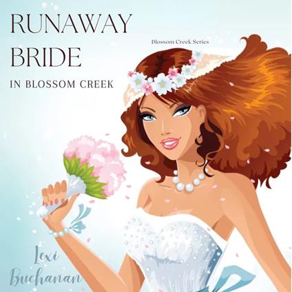 Runaway Bride in Blossom Creek