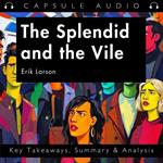 Splendid and the Vile by Erik Larson, The