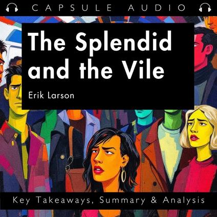 Splendid and the Vile by Erik Larson, The