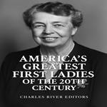 America’s Greatest First Ladies of the 20th Century