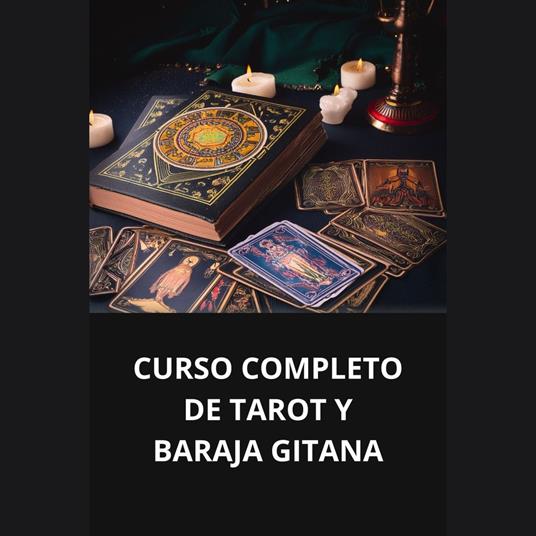 CURSO COMPLETO DE TAROT Y BARAJA GITANA