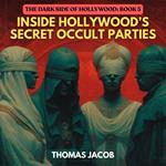Inside Hollywood’s Secret Occult Parties