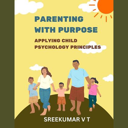 Parenting with Purpose: Applying Child Psychology Principles