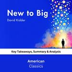 New to Big by David Kidder